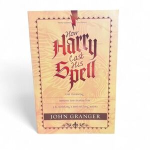 How Harry Cast His Spell: The Meaning Behind the Mania Harry Potter